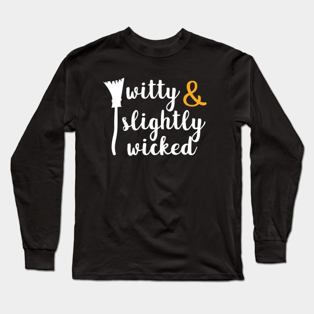 Funny Halloween for Witty and Slightly Wicked Witches Long Sleeve T-Shirt by HungryDinoDesign